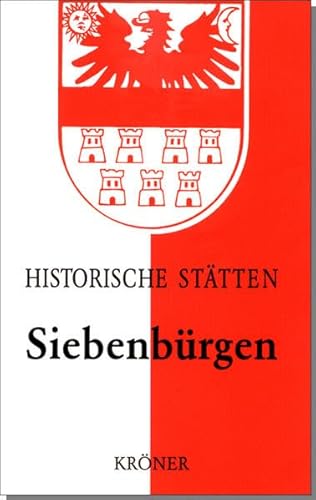 Handbuch der historischen Stätten Siebenbürgen (Kröners Taschenausgaben (KTA))