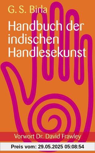 Handbuch der indischen Handlesekunst - Vorwort von Dr. David Frawley Handbuch der indischen Handlesekunst - Vorwort von Dr. David Frawley