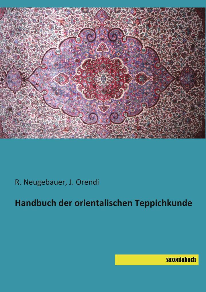 Handbuch der orientalischen Teppichkunde von saxoniabuch.de