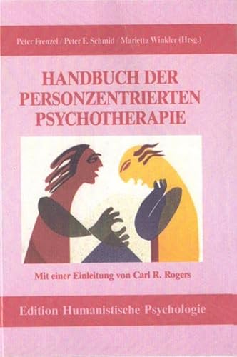Handbuch der personenzentrierten Psychotherapie: Einl. v. Carl C. Rogers (EHP - Edition Humanistische Psychologie)