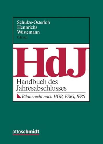 Handbuch des Jahresabschlusses (HdJ): Rechnungslegung nach HGB und internationalen Standards / Bilanzrecht nach HGB, EStG und IFRS von Verlag Dr. Otto Schmidt