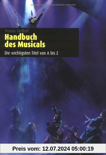 Handbuch des Musicals: Die wichtigsten Titel von A bis Z: Die wichtigsten Titel von A-Z