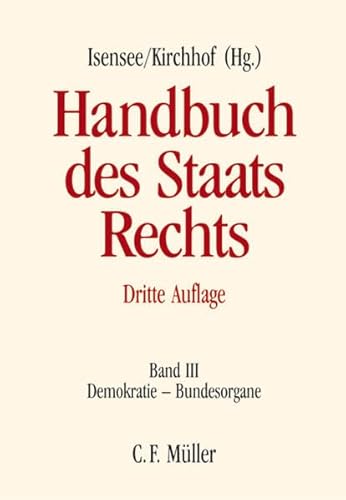 Handbuch des Staatsrechts: Band III: Demokratie - Bundesorgane