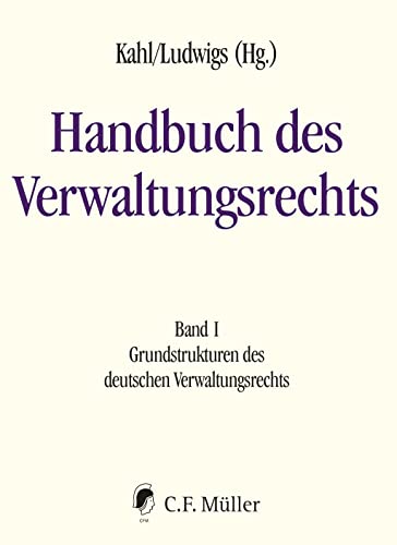 Handbuch des Verwaltungsrechts: Band I: Grundstrukturen des deutschen Verwaltungsrechts