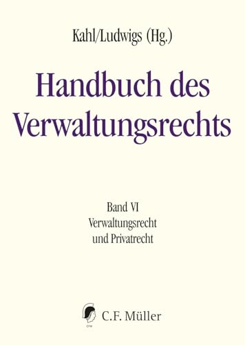 Handbuch des Verwaltungsrechts: Band VI: Verwaltungsrecht und Privatrecht