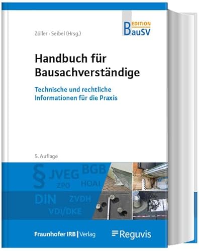 Handbuch für Bausachverständige: Technische und rechtliche Informationen für die Praxis von Reguvis Fachmedien