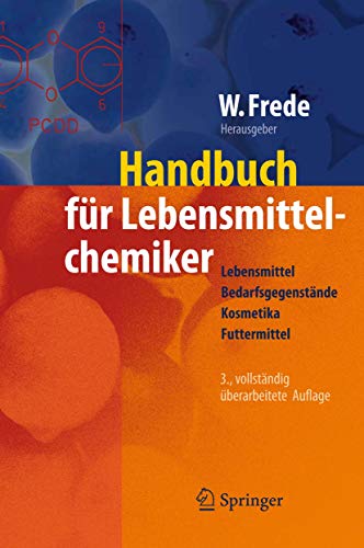 Handbuch für Lebensmittelchemiker: Lebensmittel – Bedarfsgegenstände – Kosmetika – Futtermittel von Springer