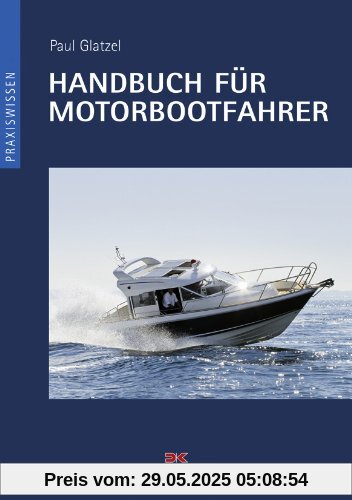 Handbuch für Motorbootfahrer Handbuch für Motorbootfahrer
