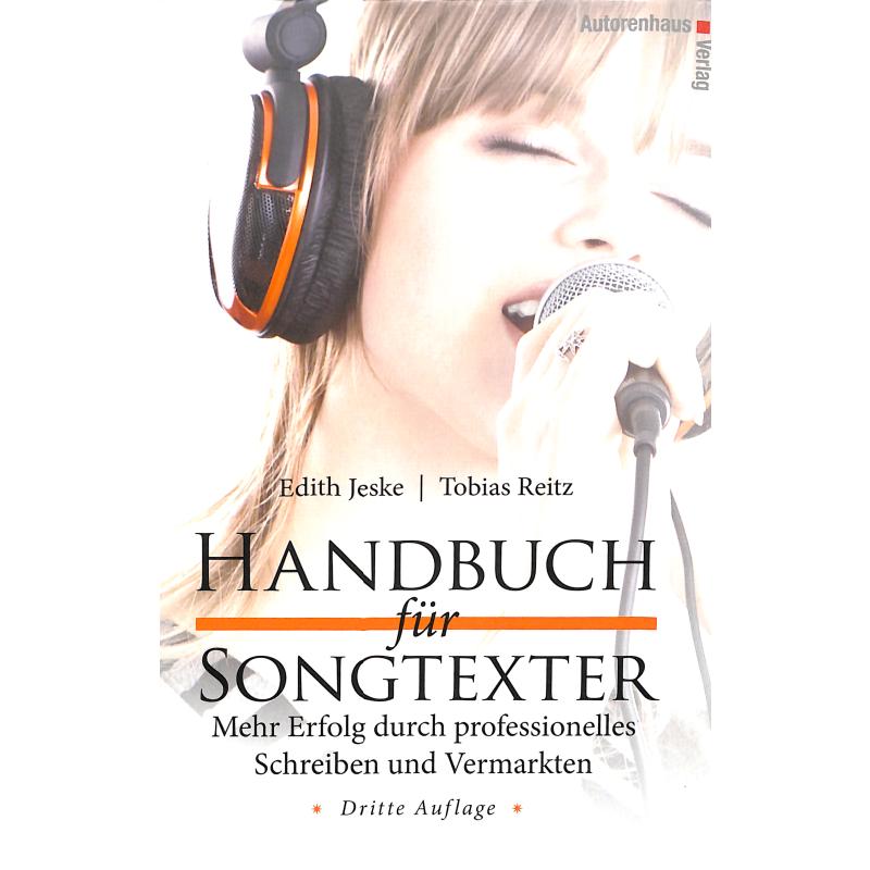 Handbuch für Songtexter | Mehr Erfolg durch professionelles Schreiben und vermarkten