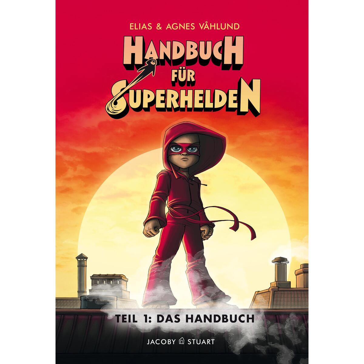 Handbuch für Superhelden 1 von Jacoby & Stuart