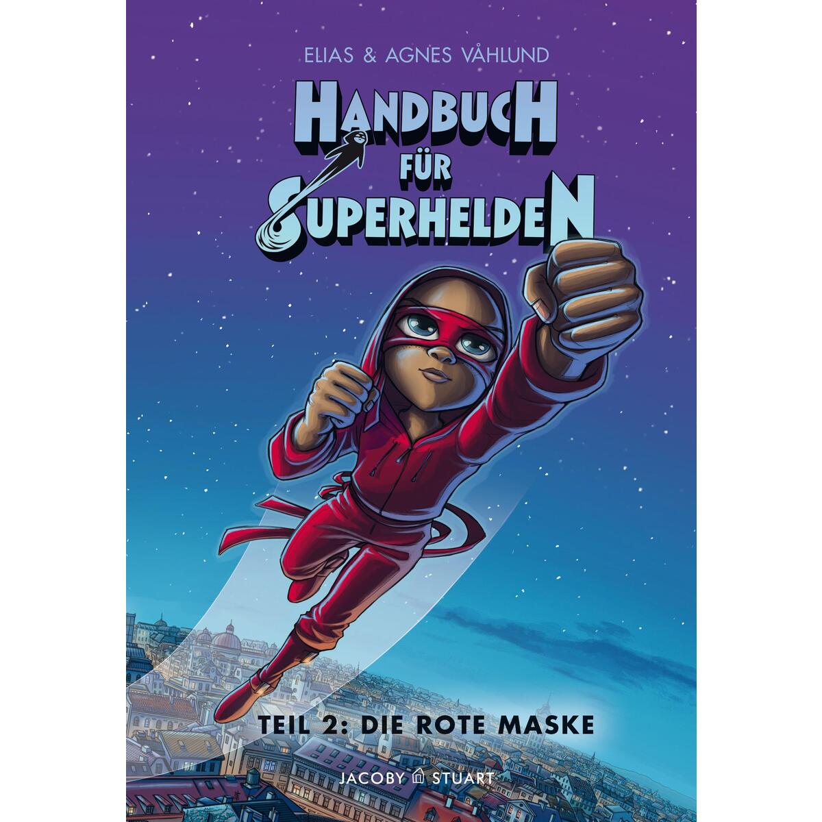 Handbuch für Superhelden 2 von Jacoby & Stuart