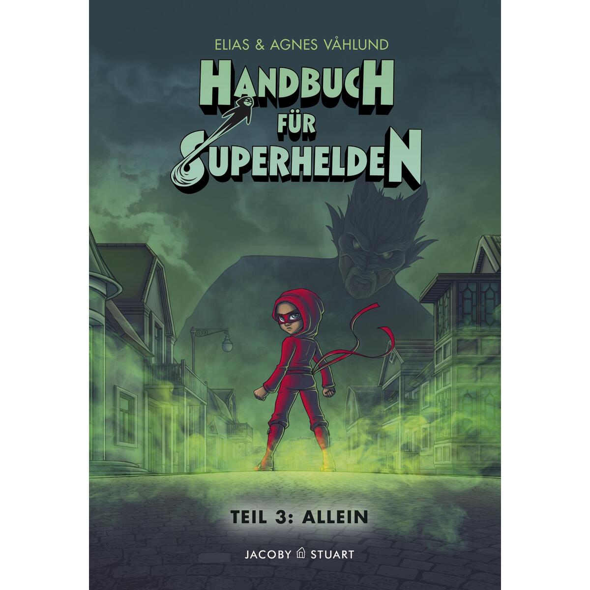 Handbuch für Superhelden 3 von Jacoby & Stuart