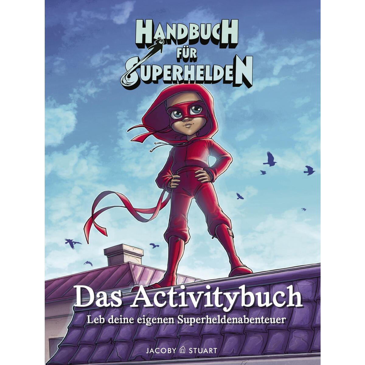 Handbuch für Superhelden von Jacoby & Stuart