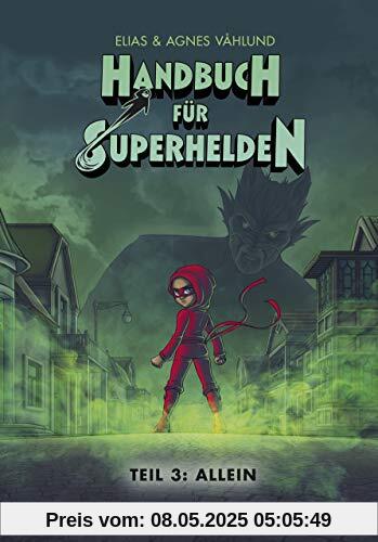 Handbuch für Superhelden: Teil 3: Allein