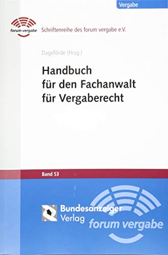 Handbuch für den Fachanwalt für Vergaberecht (Schriftenreihe des forum vergabe)
