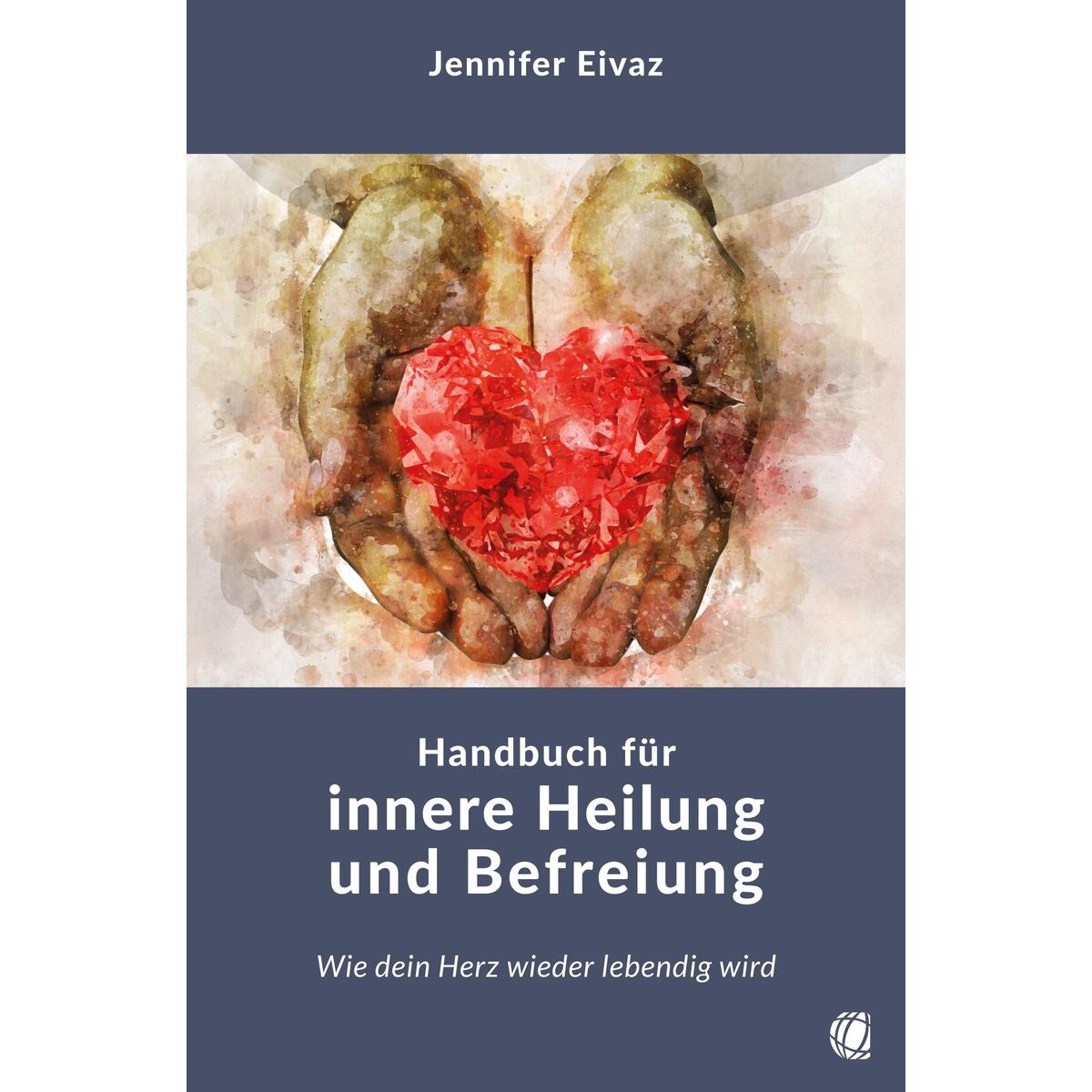 Handbuch für innere Heilung und Befreiung von GloryWorld-Medien