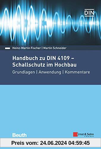 Handbuch zu DIN 4109 - Schallschutz im Hochbau: Grundlagen - Anwendung - Kommentare