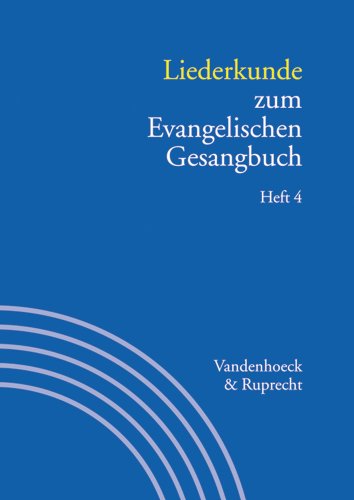 Handbuch zum Evangelischen Gesangbuch, 3 Bde. in 5 Tl.-Bdn., Bd.3/4, Liederkunde zum Evangelischen Gesangbuch