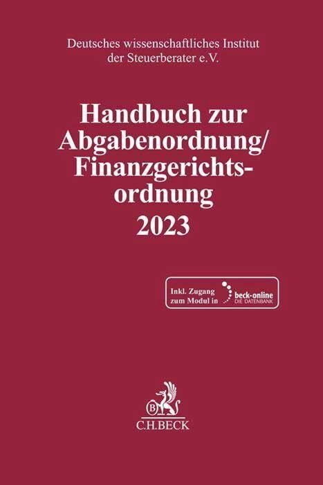 Handbuch zur Abgabenordnung / Finanzgerichtsordnung 2023: Handbuch des steuerlichen Verwaltung... Handbuch zur Abgabenordnung / Finanzgerichtsordnung 2023: Handbuch des steuerlichen Verwaltung...