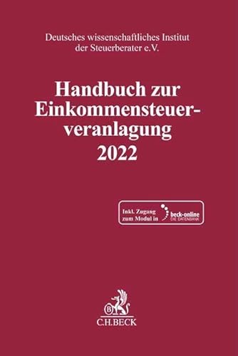 Handbuch zur Einkommensteuerveranlagung 2022 (Schriften des Deutschen wissenschaftlichen Instituts der Steuerberater e.V.) von C.H.Beck