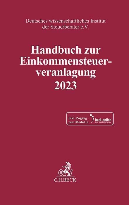 Handbuch zur Einkommensteuerveranlagung 2023 (Schriften des Deutschen wissenschaftlichen Insti...