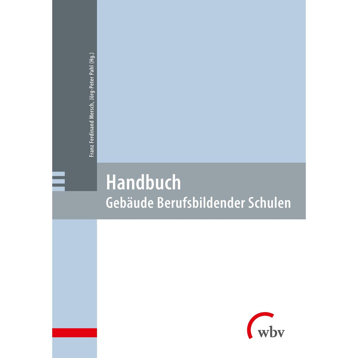 Handbuch: Gebäude Berufsbildender Schulen von wbv Media GmbH