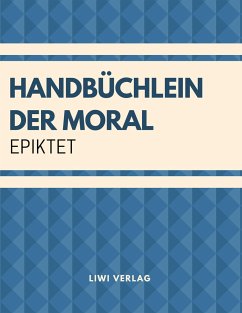 Handbüchlein der Moral von LIWI Literatur- und Wissenschaftsverlag