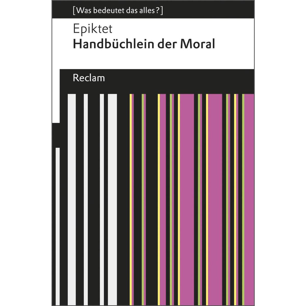 Handbüchlein der Moral Handbüchlein der Moral von Reclam Philipp Jun.