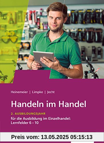 Handeln im Handel: 2. Ausbildungsjahr im Einzelhandel: Lernfelder 6 bis 10: Schülerband