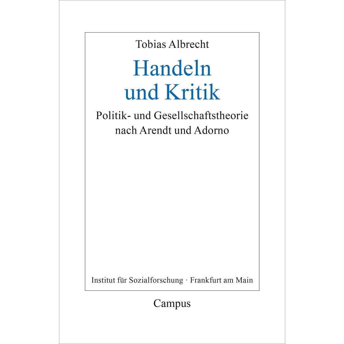 Handeln und Kritik Handeln und Kritik von Campus Verlag GmbH