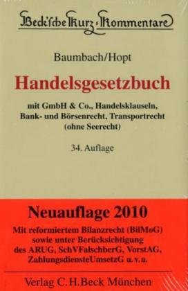 Handelsgesetzbuch: mit GmbH & Co., Handelsklauseln, Bank- und Börsenrecht, Transportrecht (ohne Seerecht) von C.H.Beck