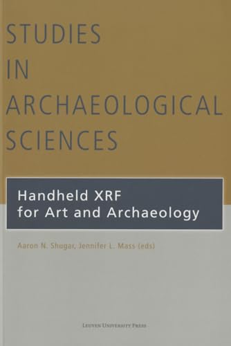 Handheld XRF for Art and Archaeology (Studies in Archaeological Sciences, Band 3)