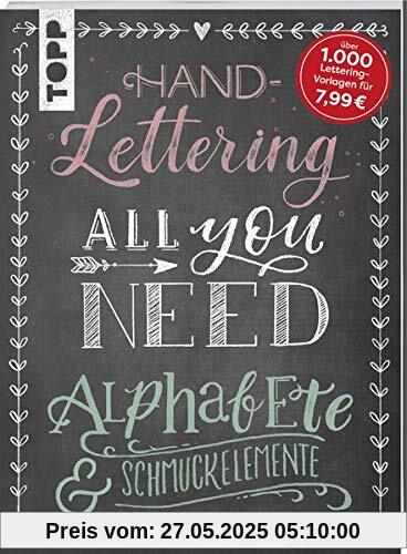 Handlettering All you need: Die schönsten Alphabete und Schmuckelemente