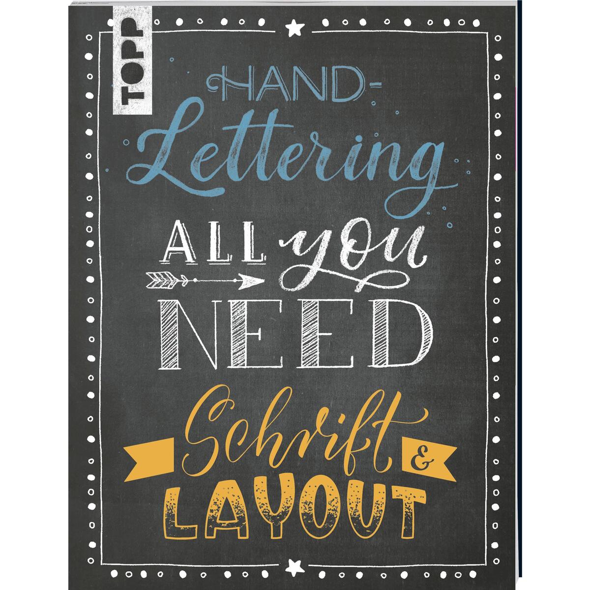 Handlettering All you need. Schrift & Layout Handlettering All you need. Schrift & Layout von Frech Verlag GmbH