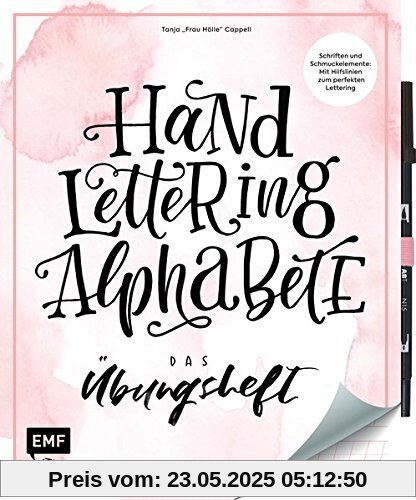 Handlettering Alphabete – Das Übungsheft mit original Tombow ABT Dual Brush Pen: Schriften und Schmuckelemente: Mit Hilfslinien zum perfekten Lettering Handlettering Alphabete – Das Übungsheft mit original Tombow ABT Dual Brush Pen: Schriften und Schmuckelemente: Mit Hilfslinien zum perfekten Lettering