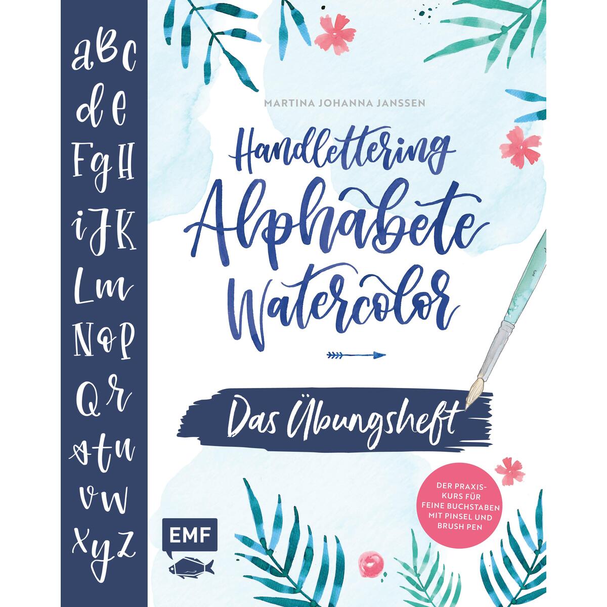 Handlettering Alphabete Watercolor -Das Übungsheft Handlettering Alphabete Watercolor -Das Übungsheft von Edition Michael Fischer