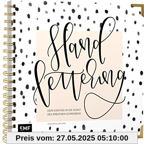 Handlettering – Dein Einstieg in die Kunst des kreativen Schreibens: Veredelt mit hochwertiger Gold-Spiralbindung und Schmuckkanten