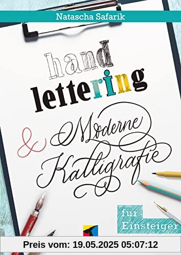 Handlettering und moderne Kalligrafie für Einsteiger (mitp Kreativ)