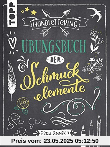 Handlettering. Übungsbuch der Schmuckelemente - Übungsbuch: Mit 62 Seiten zum Üben und Schmücken