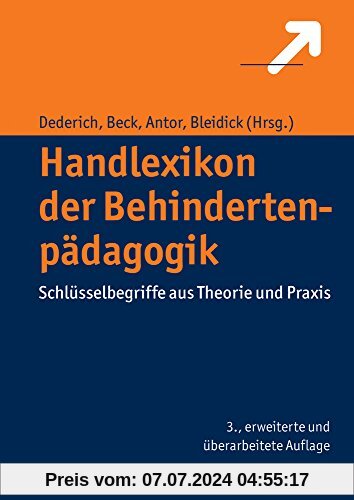 Handlexikon der Behindertenpädagogik: Schlüsselbegriffe aus Theorie und Praxis