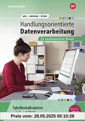 Handlungsorientierte Tabellenkalkulation / Excel 2019: Handlungsorientierte Tabellenkalkulation für kaufmännische Berufe: Excel 2019: Schülerband