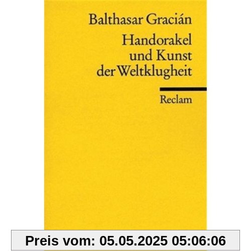 Handorakel und Kunst der Weltklugheit Handorakel und Kunst der Weltklugheit