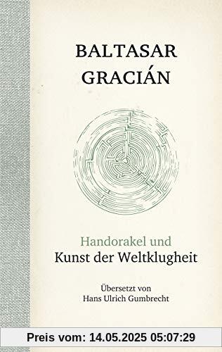 Handorakel und Kunst der Weltklugheit Handorakel und Kunst der Weltklugheit