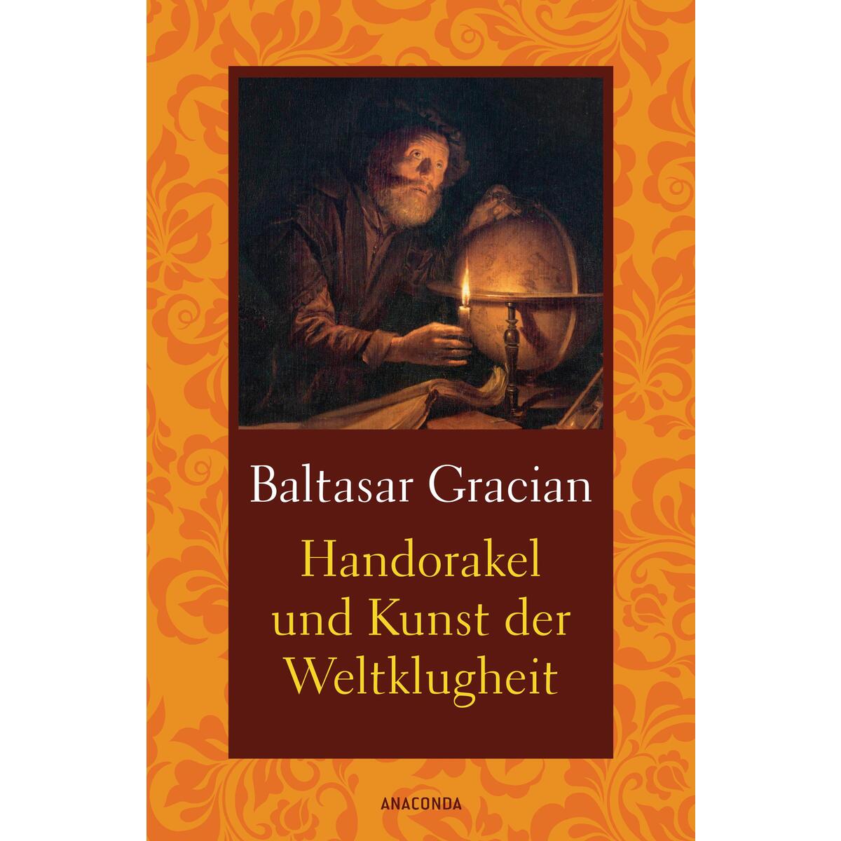 Handorakel und Kunst der Weltklugheit von Anaconda Verlag