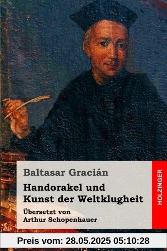 Handorakel und Kunst der Weltklugheit Handorakel und Kunst der Weltklugheit