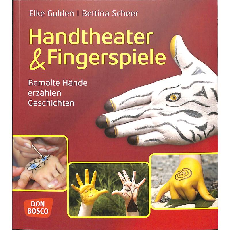 Handtheater + Fingerspiele - Bemalte Hände erzählen Geschichten