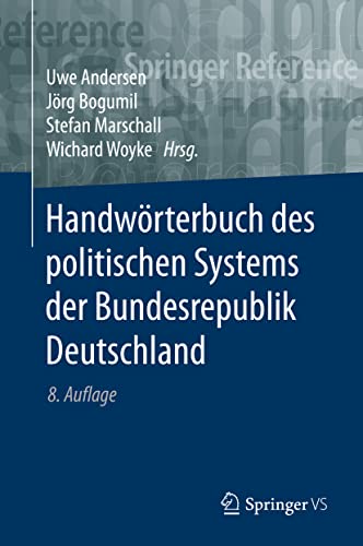 Handwörterbuch des politischen Systems der Bundesrepublik Deutschland (Springer Reference Sozialwissenschaften)
