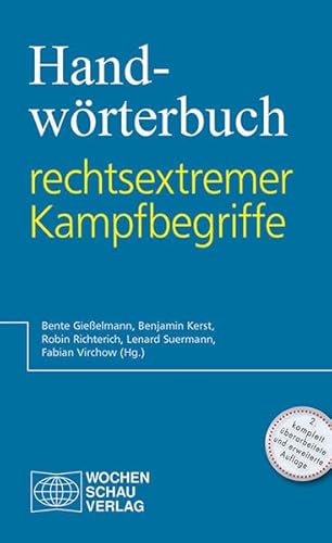 Handwörterbuch rechtsextremer Kampfbegriffe von Wochenschau Verlag