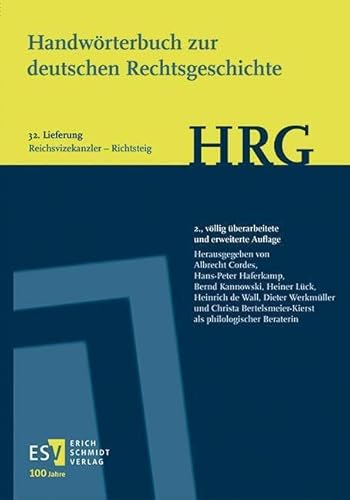 Handwörterbuch zur deutschen Rechtsgeschichte (HRG) – Lieferungsbezug – - - Lieferung 32: Reichsvizekanzler–Richtsteig von Erich Schmidt Verlag
