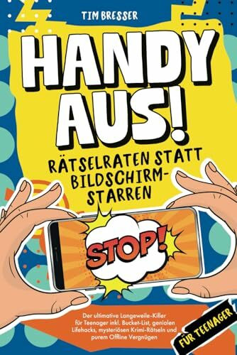 Handy aus! Rätselraten statt Bildschirmstarren – Der ultimative Langeweile-Killer für Teenager...